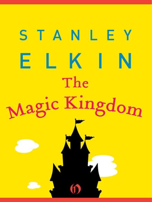 The Magic Kingdom Stanley Elkin