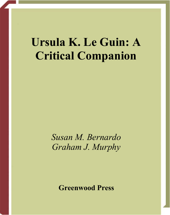 Ursula K Le Guin A Critical Companion Bernardo Susan M Murphy Graham J