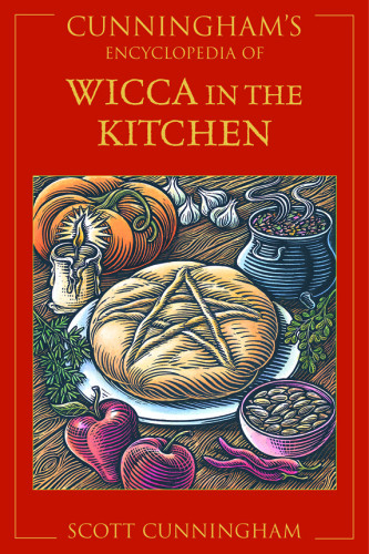 Cunninghams Encyclopedia Of Wicca In The Kitchen Scott Cunningham