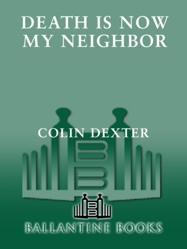 Death Is Now My Neighbor Inspector Morse 12 Colin Dexter