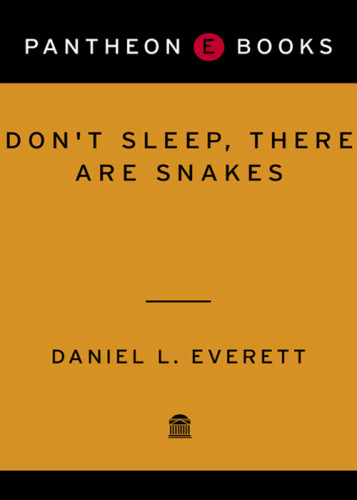 Dont Sleep There Are Snakes Everett Daniel L