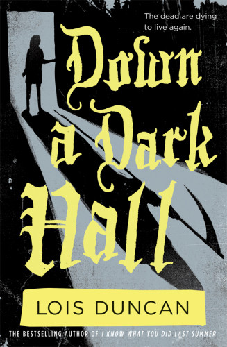 Down A Dark Hall Duncan Lois