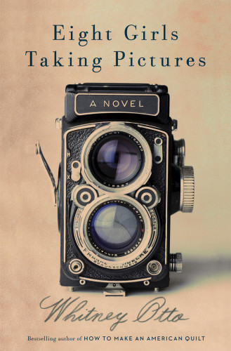 Eight Girls Taking Pictures Whitney Otto