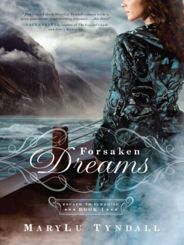 Forsaken Dreams Tyndall Marylu