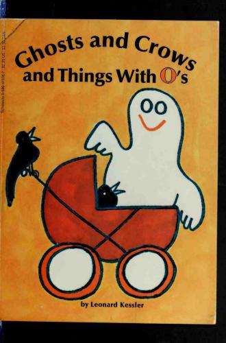 Ghosts And Crows And Things With Os Kessler Leonard