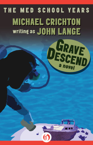 Grave Descend Michael Crichton John Lange