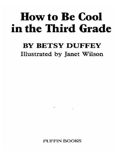 How To Be Cool In The Third Grade Betsy Duffy