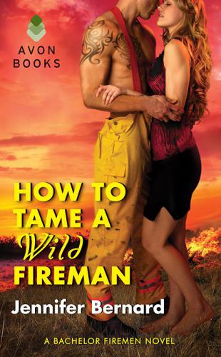 How To Tame A Wild Fireman Bernard Jennifer