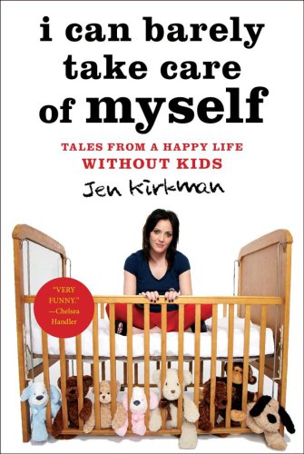I Can Barely Take Care Of Myself Kirkman Jen
