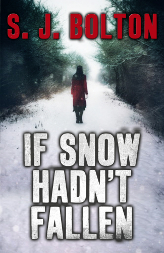 If Snow Hadnt Fallen Bolton S J