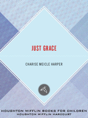 Just Grace Harper Charise Mericle