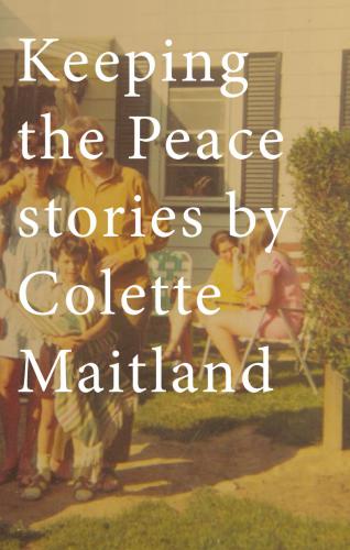 Keeping The Peace Maitland Colette