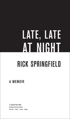 Late Late At Night A Memoir Springfield Rick