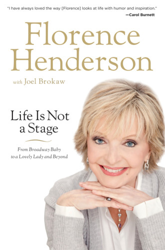 Life Is Not A Stage Florence Henderson