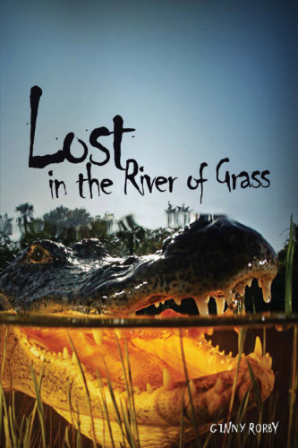 Lost In The River Of Grass Rorby Ginny