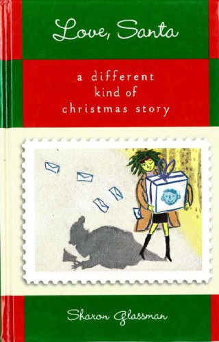 Love Santa A Different Kind Of Christmas Story Glassman Sharon