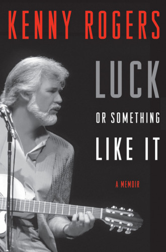Luck Or Something Like It Kenny Rogers