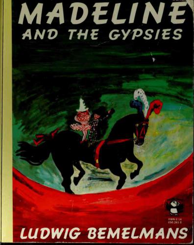 Madeline And The Gypsies Ludwig Bemelmans