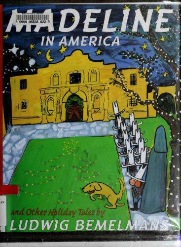 Madeline In America And Other Holiday Tales Ludwig Bemelmans