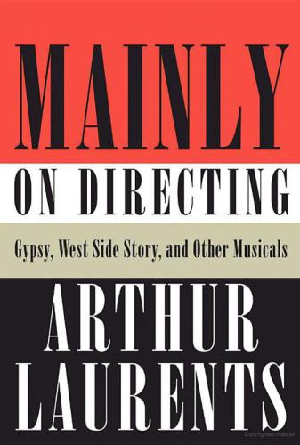 Mainly On Directing Laurents Arthur