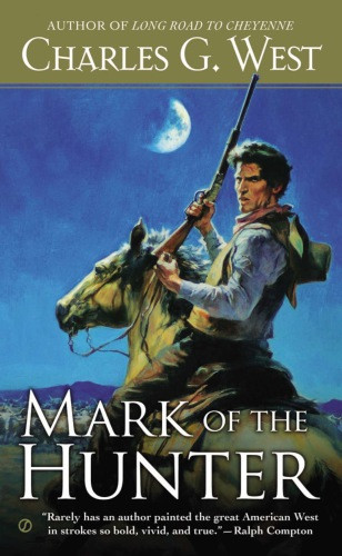 Mark Of The Hunter Charles G West