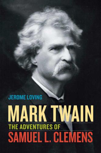 Mark Twain The Adventures Of Samuel L Clemens Loving Jerome