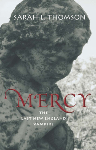 Mercy The Last New England Vampire Thomson Sarah L