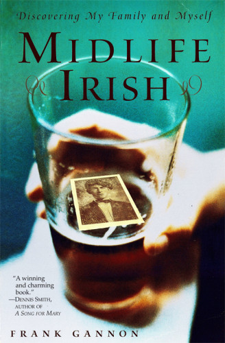 Midlife Irish Discovering My Family And Myself Gannon Frank