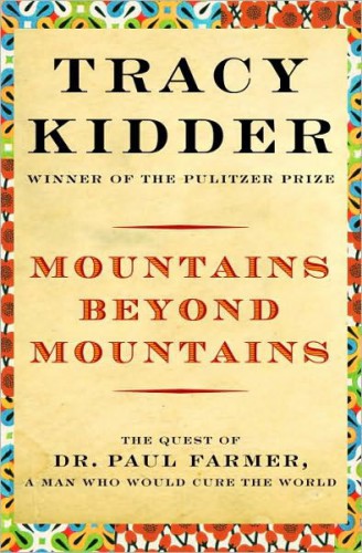 Mountains Beyond Mountains Kidder Tracy