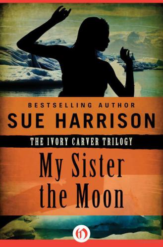 My Sister The Moon Sue Harrison
