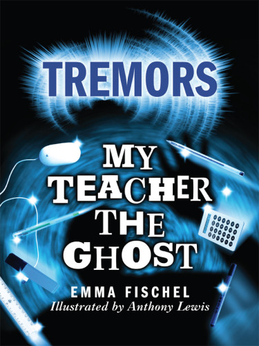 My Teacher The Ghost Fischel Emma