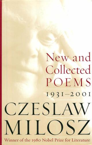 New And Collected Poems 19312001 Milosz Czeslaw