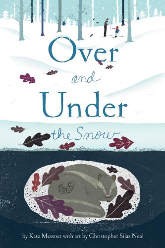 Over And Under The Snow Messner Kate