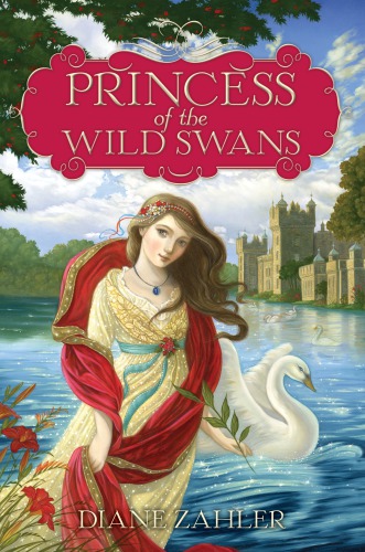 Princess Of The Wild Swans Zahler Diane