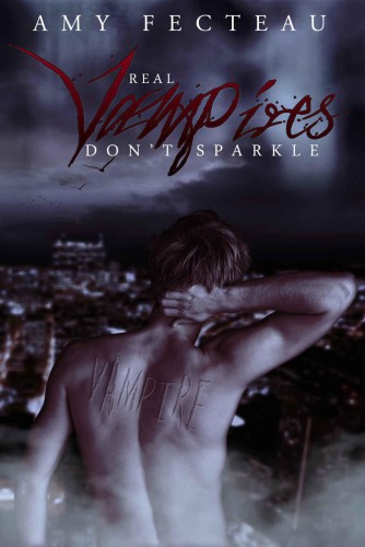 Real Vampires Dont Sparkle Fecteau Amy