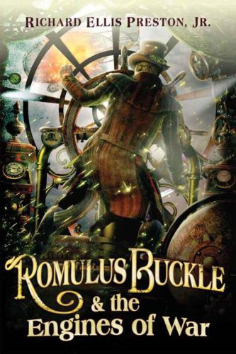 Romulus Buckle And The Engines Of War Preston Jr Richard Ellis