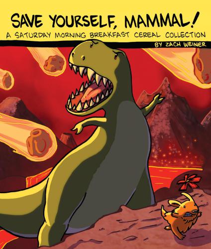 Save Yourself Mammal A Saturday Morning Breakfast Cereal Collection Weinersmith Zach