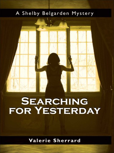 Searching For Yesterday Sherrard Valerie