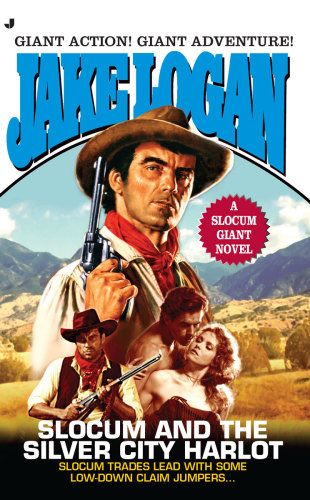 Slocum Giant Slocum And The Silver City Harlot Jake Logan