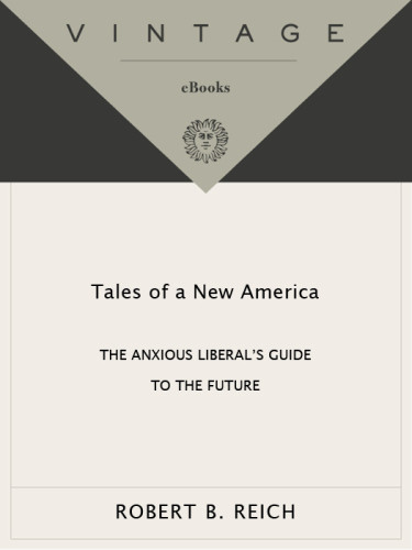 Tales Of A New America The Anxious Liberals Guide To The Future Reich