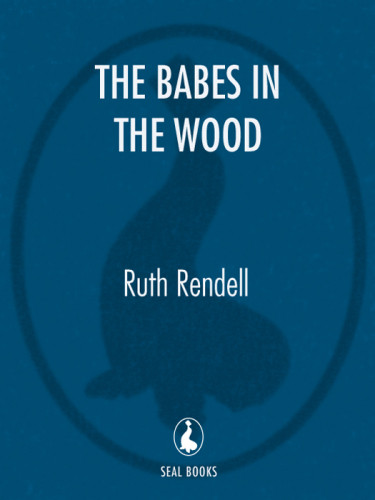 The Babes In The Wood Inspector Wexford 19 Ruth Rendell