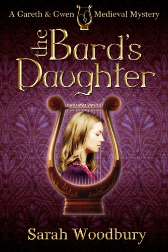 The Bards Daughter The Gareth Gwen Medieval Mysteries Book 05 Woodbury Sarah
