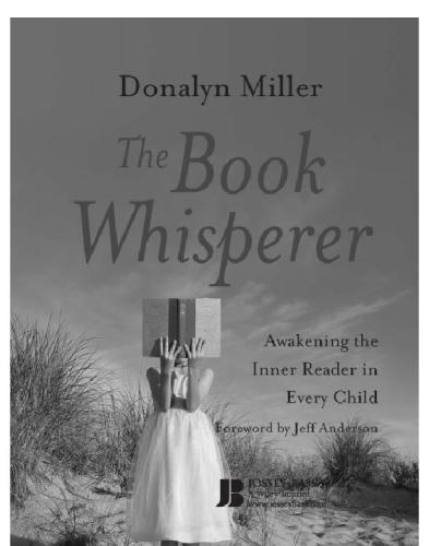 The Book Whisperer Awakening The Inner Reader In Every Child Donalyn Miller Anderson Jeff
