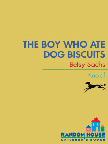 The Boy Who Ate Dog Biscuits Sachs Betsy