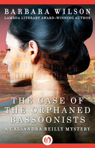 The Case Of The Orphaned Bassoonists Cassandra Reilly 4 1st Edition Barbara Wilson