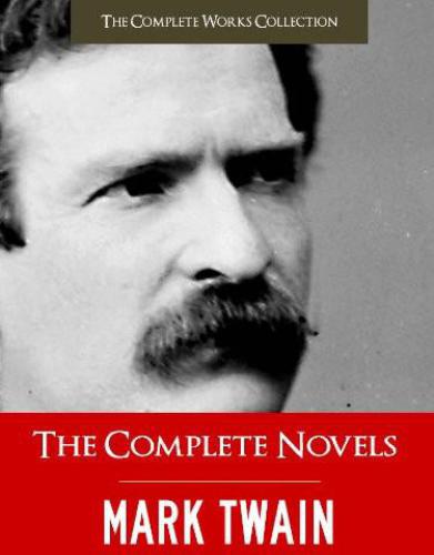 The Complete Novels Of Mark Twain Mark Twain