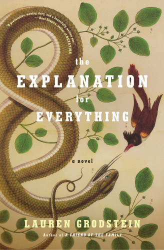 The Explanation For Everything Grodstein Lauren