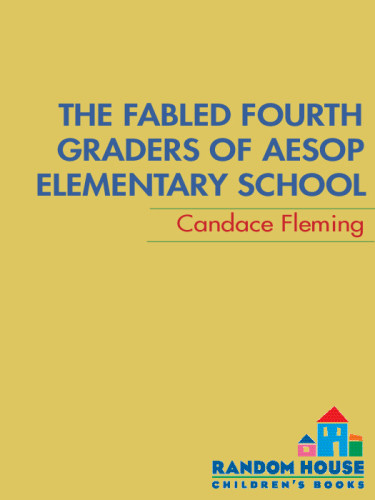 The Fabled Fourth Graders Of Aesop Elementary School Fleming Candace