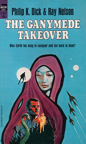 The Ganymede Takeover Philip K Dick Nelson Ray