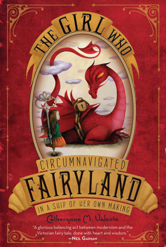 The Girl Who Circumnavigated Fairyland In A Ship Of Her Own Making Valente